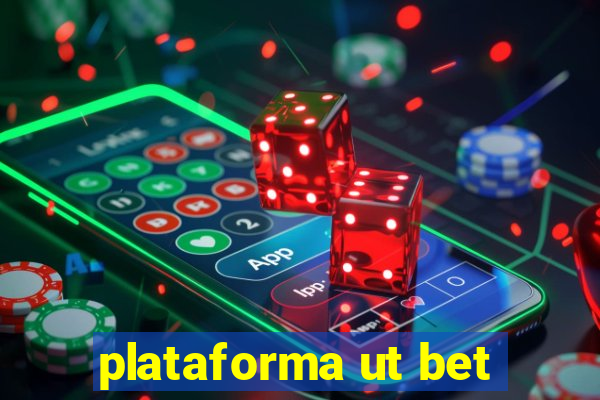 plataforma ut bet